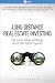 Long-Distance Real Estate Investing by David M Greene Long-Distance Real Estate Investing by David M Greene