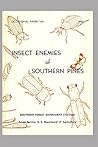Insect Enemies of Southern Pines