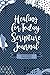 Healing for Today Scripture Journal by Amy Keesee Freudiger