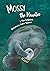 Mossy The Manatee- A book about celebrating what make us unique! by Nika Tomljenovic