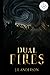 Dual Fires