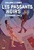 Les Passants Noirs: Les Murmures, tome 1 (French Edition)