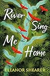 River Sing Me Home