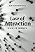 Law of Attraction: How it Works
