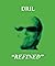 DRIL "REFINED"