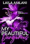 My Beautiful Dangerous My Beautiful Dangerous