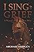 I Sing of Grief: A Novel of...