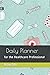 Daily Planner: for the Heal...