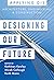 Designing Our Future: GIS for Architecture, Engineering & Construction (Applying GIS, 10)