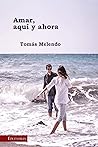 Amar, aquí y ahora (Spanish Edition) Amar, aquí y ahora (Spanish Edition)