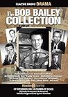 Bob Bailey Collection (Old Time Radio)