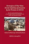 Strategius of Mar Saba, On the Captivity of Jerusalem by the Persians in 614 CE: The First Full English Translation of the Georgian Witness with ... (Eastern Mediterranean Texts and Contexts)