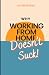Why Working From Home Doesn...