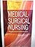 Medical-Surgical Nursing: Patient-Centered Collaborative Care, Single Volume