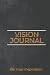 Vision Journal: Be Your Ins...