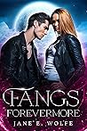 Fangs Forevermore Fangs Forevermore