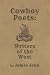 Cowboy Poets: Writers Of Th...