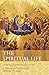The Spiritual Life: A Treatise on Ascetical and Mystical Theology