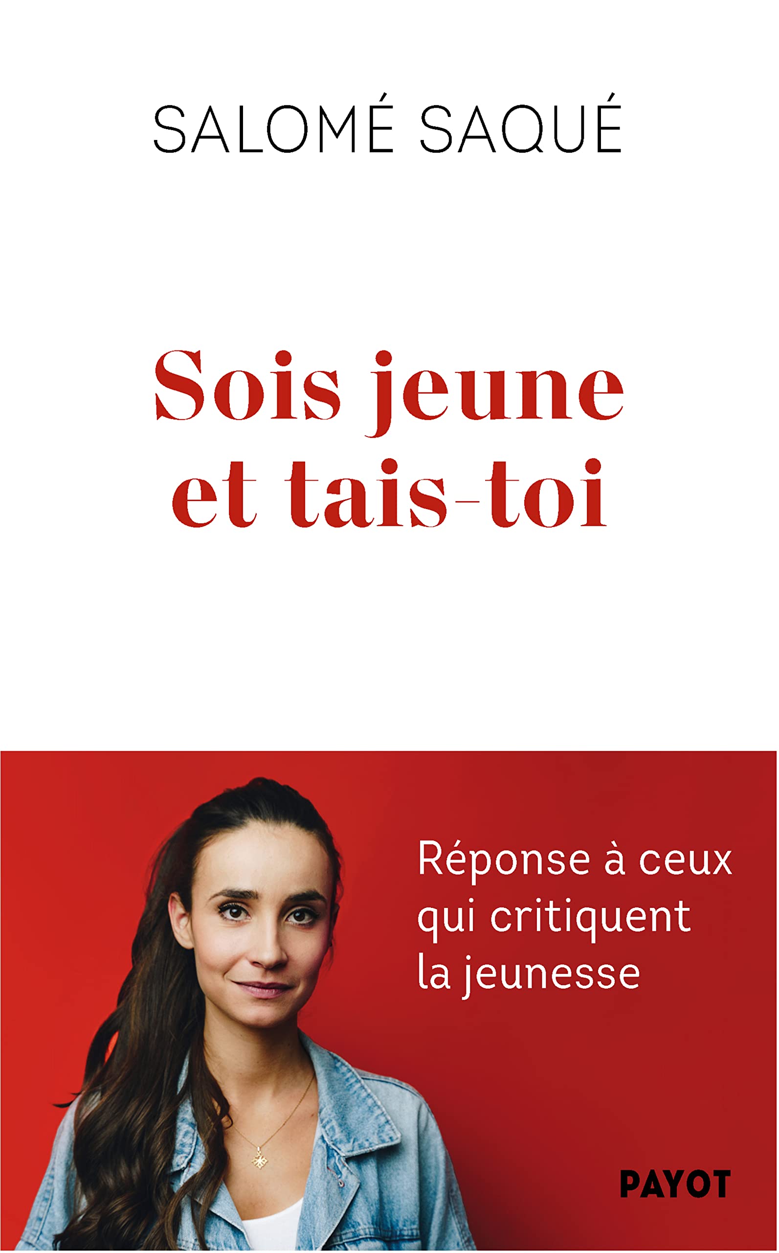 Sois jeune et tais-toi : Réponse à ceux qui critiquent la jeunesse (Kindle Edition)