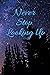 Never Stop Looking Up Journal Terri Foss Diary Note Book Moon Trees Blank Lined Women’s Girls Gift