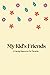 My Kid's Friends: A Handy R...