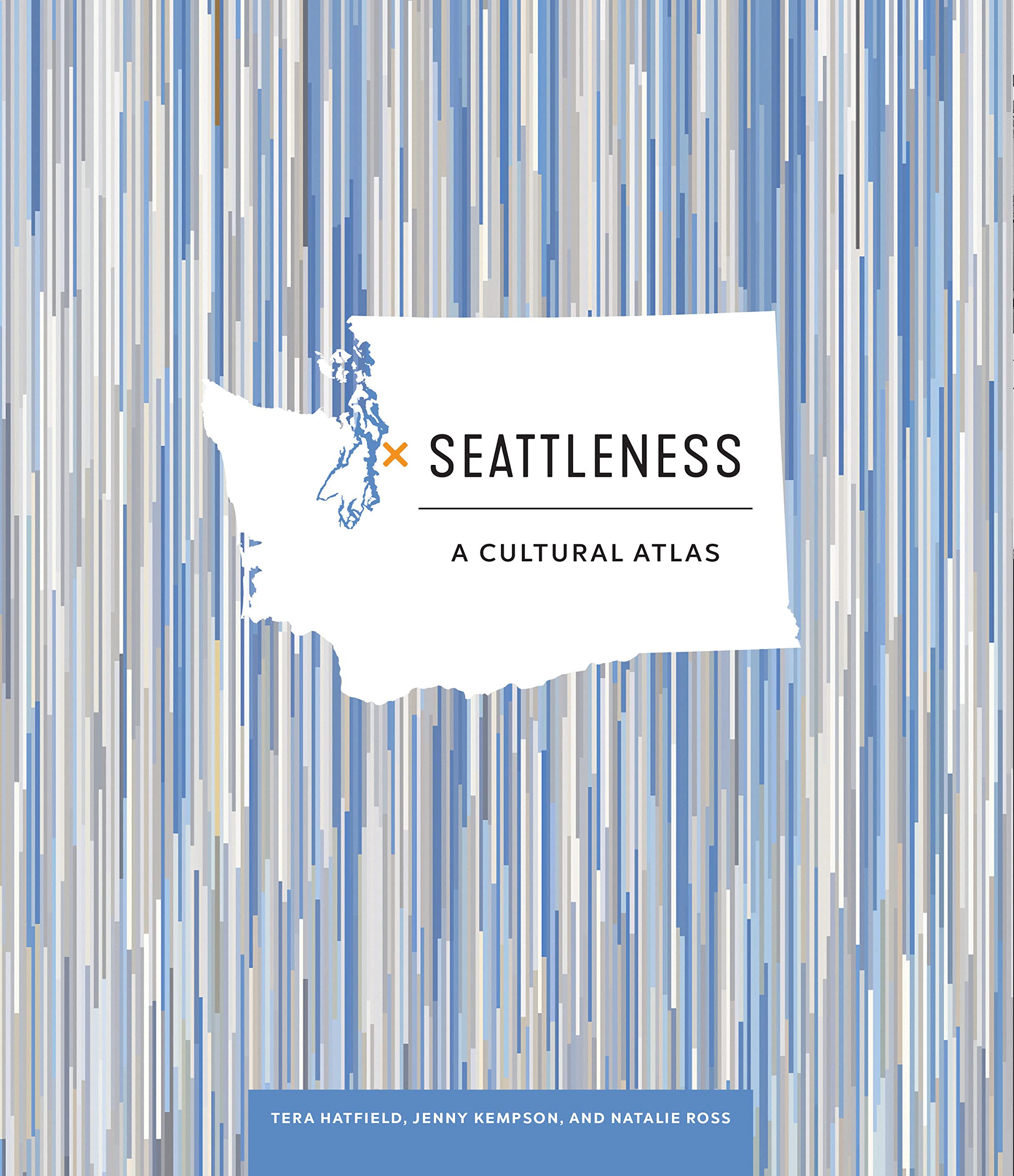 Seattleness (Urban Infographic Atlases)