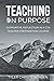 Teaching on Purpose: Suppor...