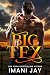 Big Tex by Imani Jay