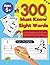 300 Must Know Sight Words: ...