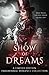 Show of Dreams by Rhetoric Askew