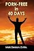 Porn-Free In 40 Days by Mark Denison