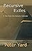 Recursive Exiles by Peter Yard