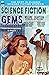Science Fiction Gems, Volum...