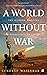 A World Without War by Sundeep Waslekar