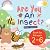 Are You An Insect?: An Anim...