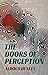 The Doors of Perception by Aldous Huxley