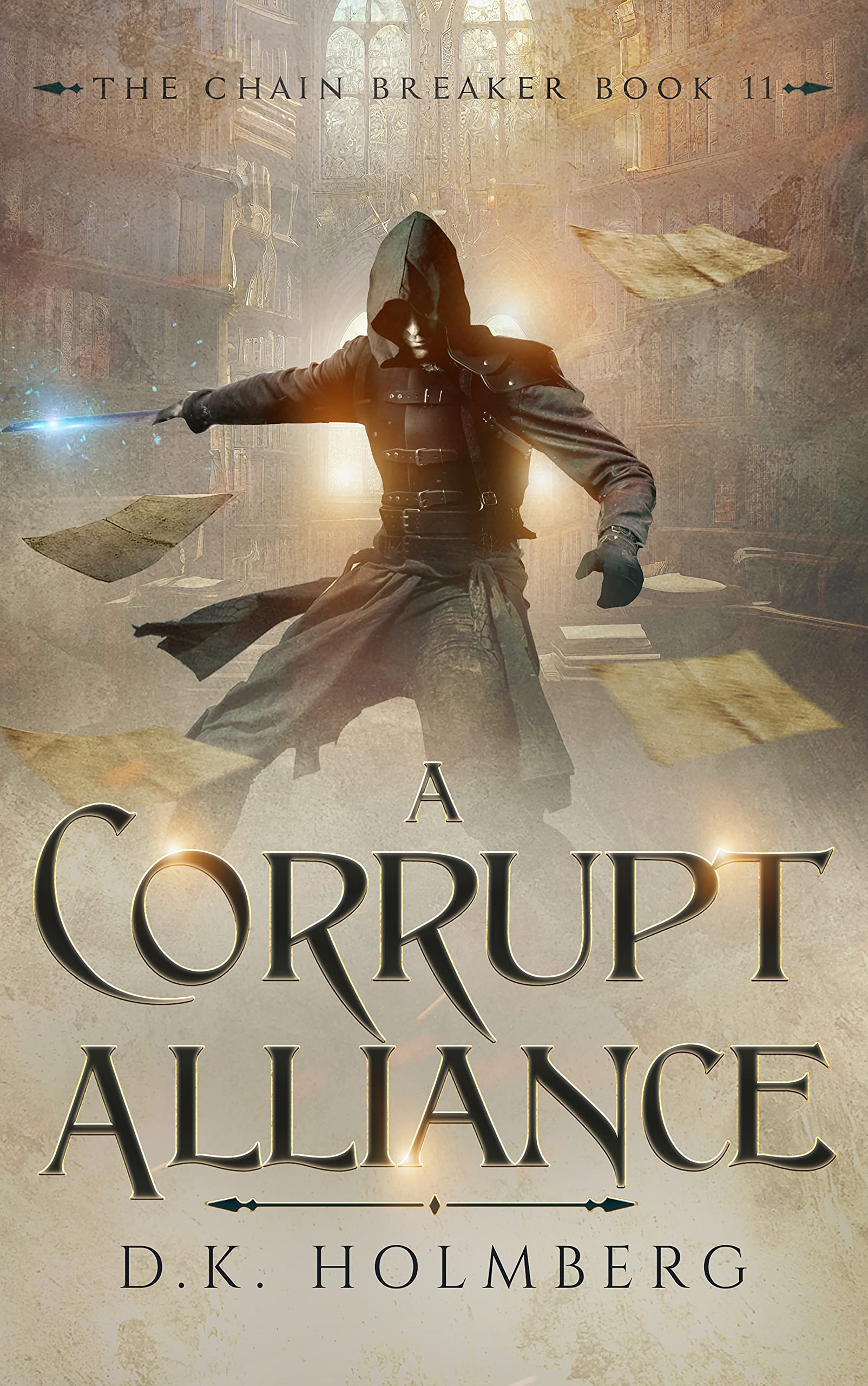 A Corrupt Alliance (The Chain Breaker, #11)