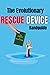 THE EVOLUTIONARY RESCUE DEVICE HANDGUIDE