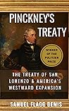 Pinckney's Treaty by Samuel Flagg Bemis