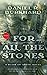For All the Stones