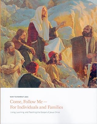 Come, Follow Me - For Individuals and Families: New Testament 2023