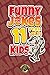 Funny Jokes for 11 Year Old...