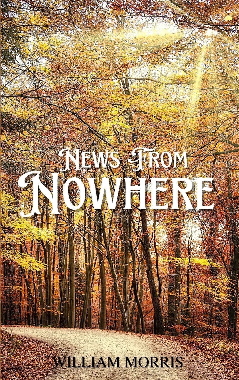 News from Nowhere: 1890 Classic Utopian Scifi Novel