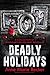 Deadly Holidays: A Collection of Mindhunters Holiday Novellas (The Mindhunters)