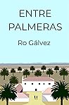 Entre palmeras (Nuevos comienzos #1)