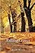 Falling Leaves: Poetry, Prose, Songs and Reflections of My Life