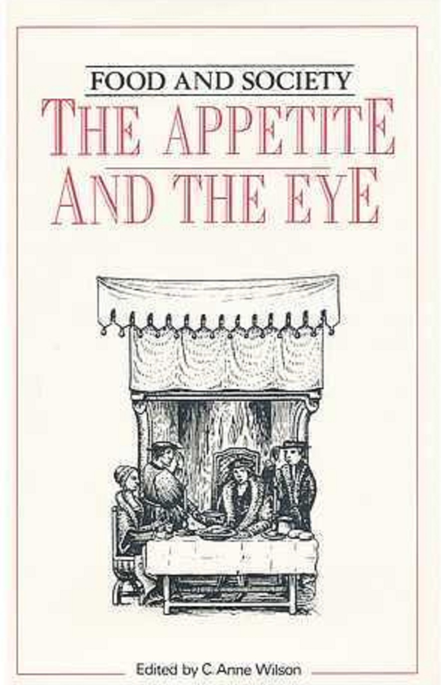 The Appetite and the Eye: Visual Aspects of Food and Its Presentation within their Historic Context
