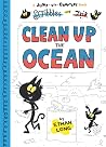 Scribbles and Ink Clean Up the Ocean (Jump Into Chapters) Scribbles and Ink Clean Up the Ocean (Jump Into Chapters)