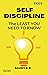 Self-Discipline : The Least You Need To Know (Good Life Book 1)