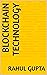 Blockchain Technology by Rahul Gupta